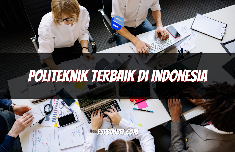 Politeknik Terbaik di Indonesia
