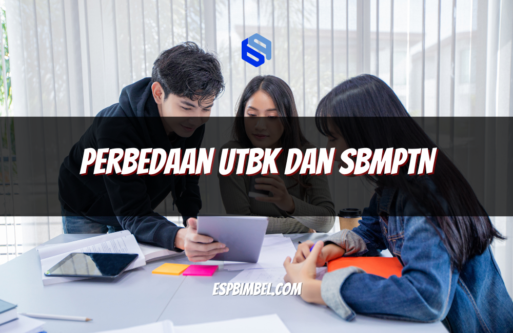 Perbedaan UTBK dan SBMPTN