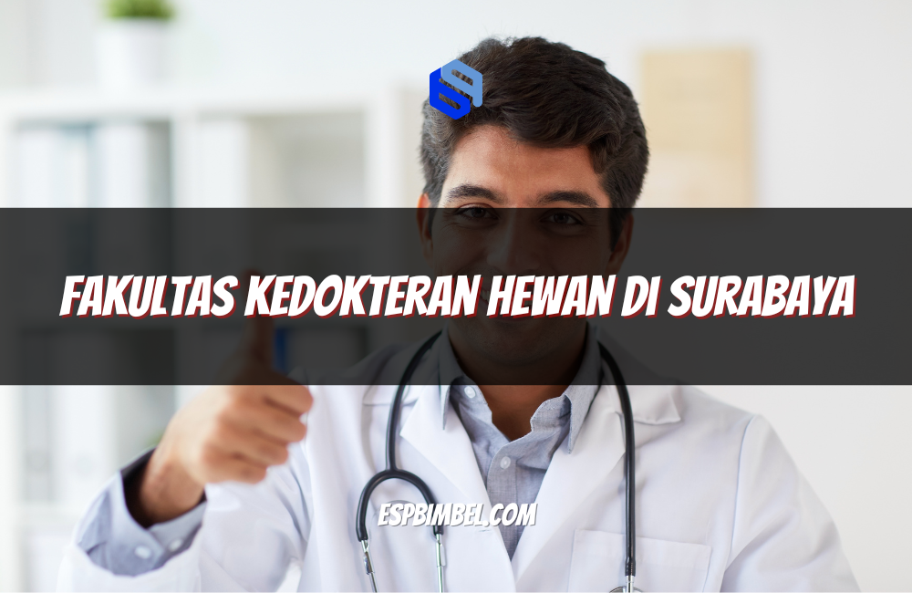 Fakultas Kedokteran Hewan di Surabaya