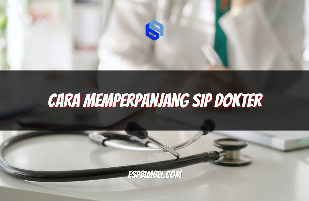 Cara Memperpanjang SIP Dokter