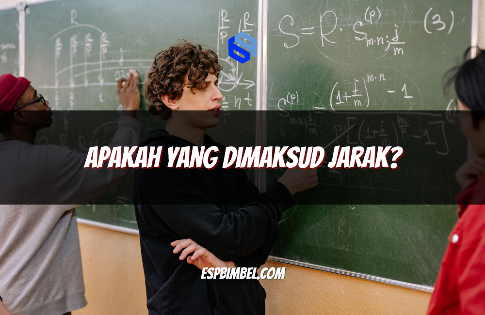 Apakah yang Dimaksud Jarak