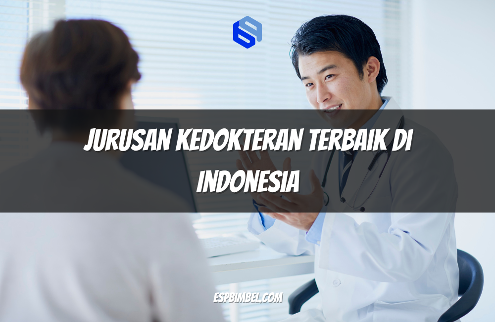 Jurusan Kedokteran Terbaik di Indonesia