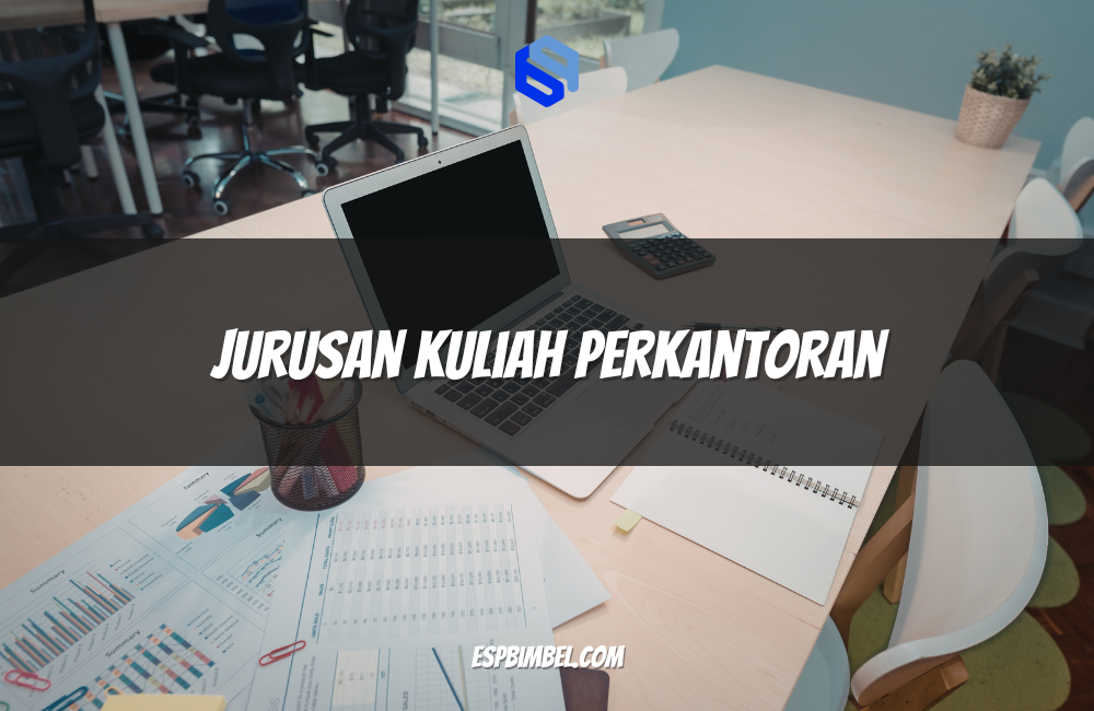 Jurusan Kuliah Perkantoran