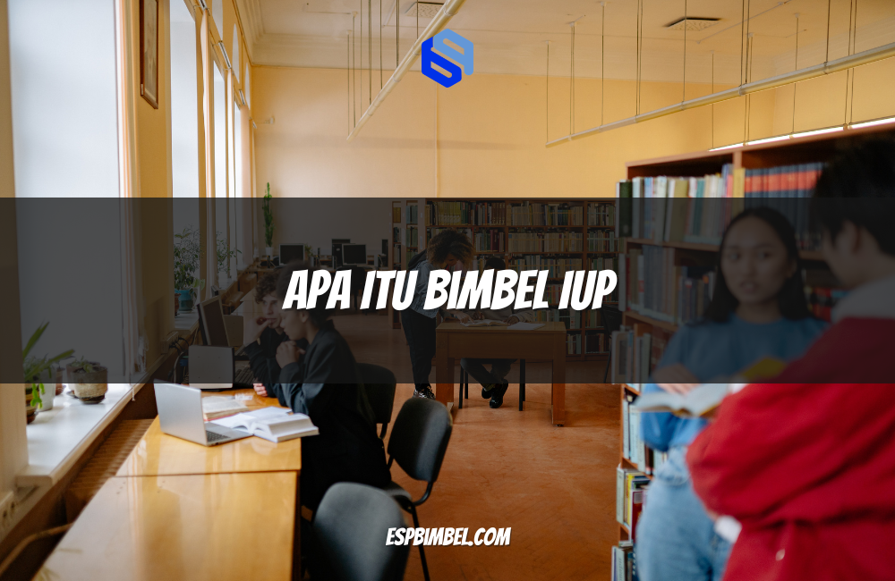Apa Itu Bimbel IUP