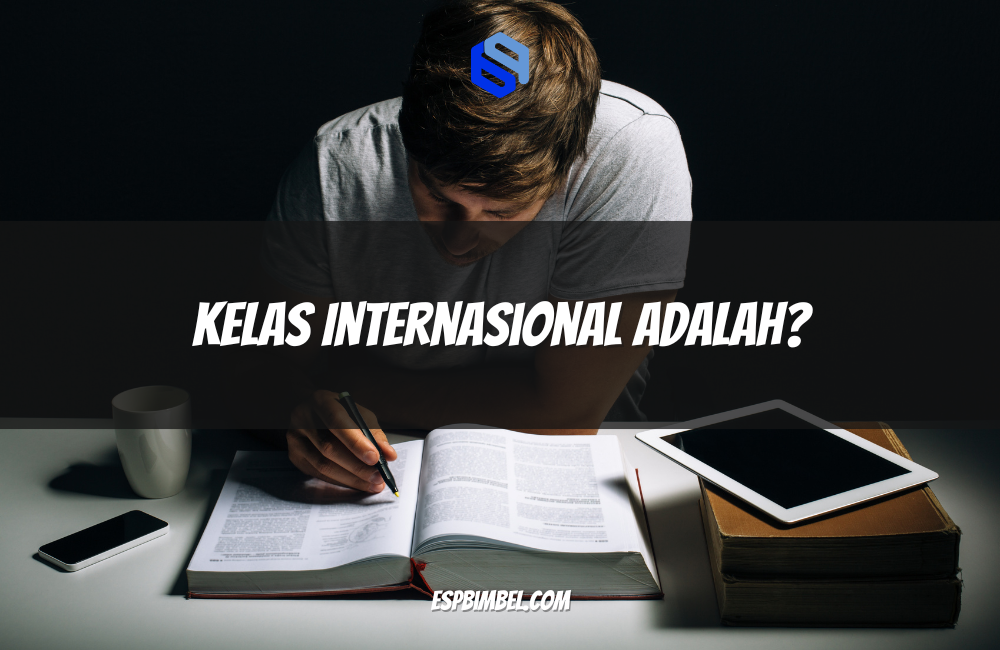 Kelas Internasional Adalah