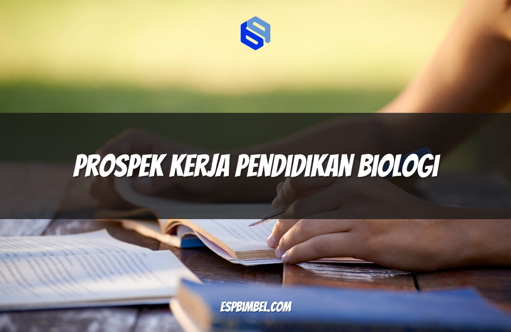 Prospek Kerja Pendidikan Biologi