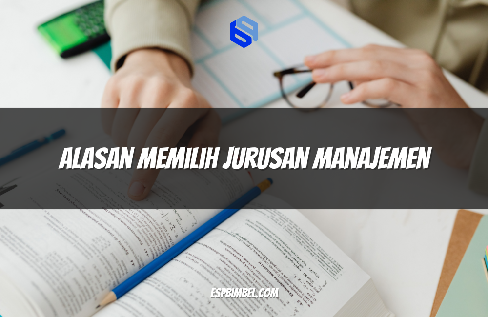 Alasan Memilih Jurusan Manajemen