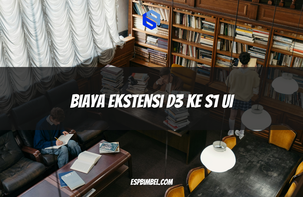 Biaya Ekstensi D3 ke S1 UI