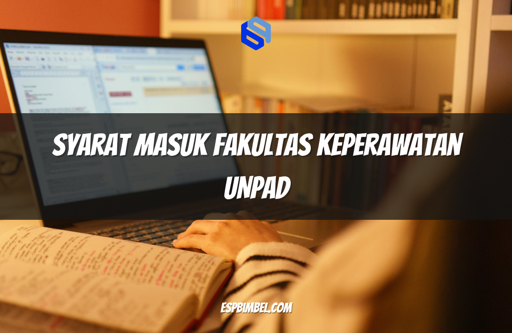 Syarat Masuk Fakultas Keperawatan UNPAD