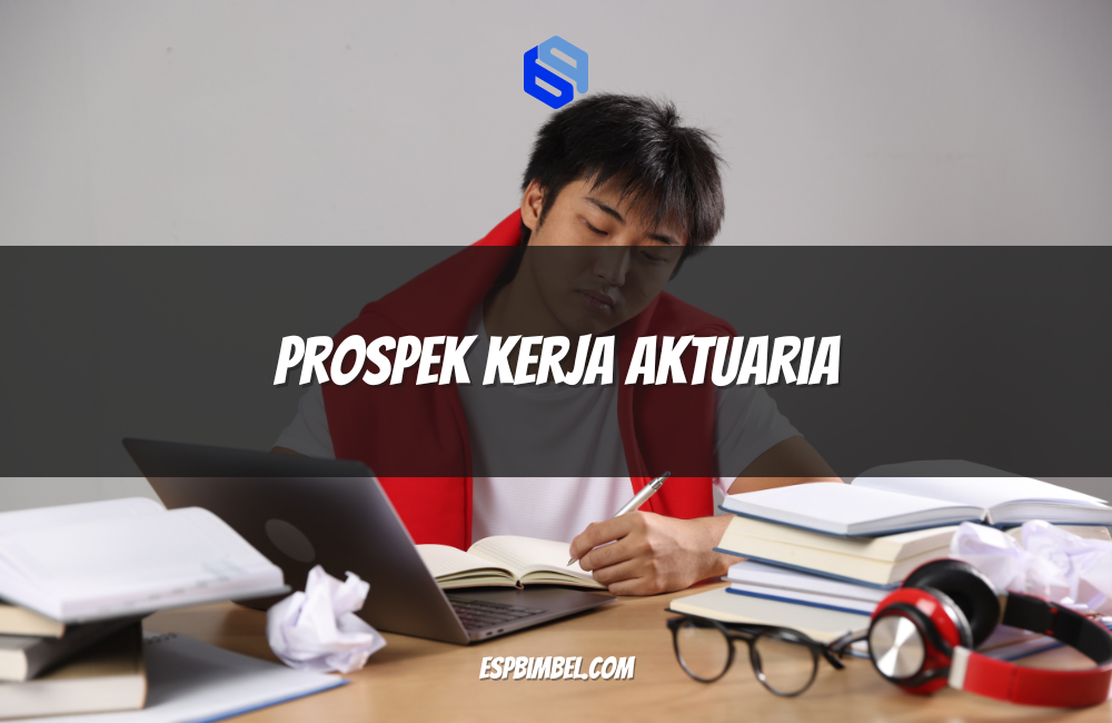 Prospek Kerja Aktuaria