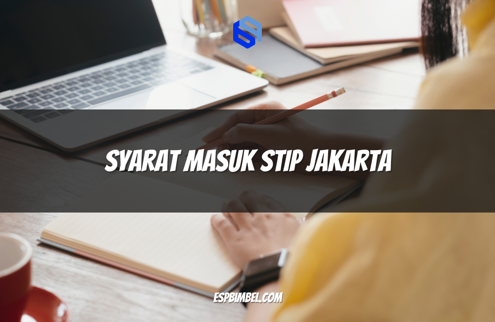 Syarat Masuk STIP Jakarta