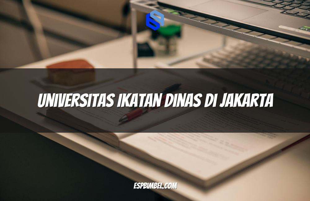 Universitas Ikatan Dinas di Jakarta